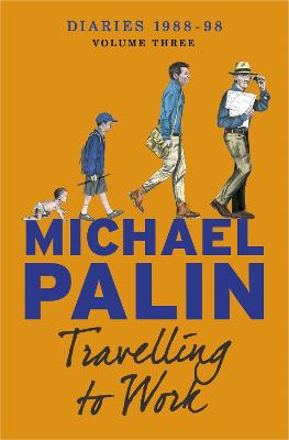 Travelling to Work: Diaries 1988-1998 (Volume 3)