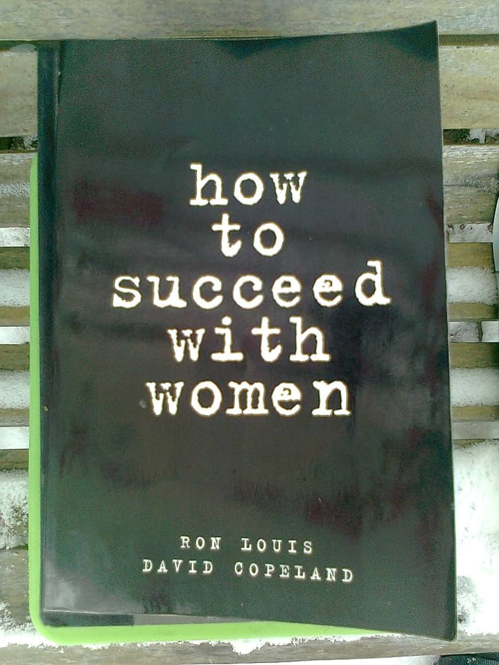 How to Succeed with Women