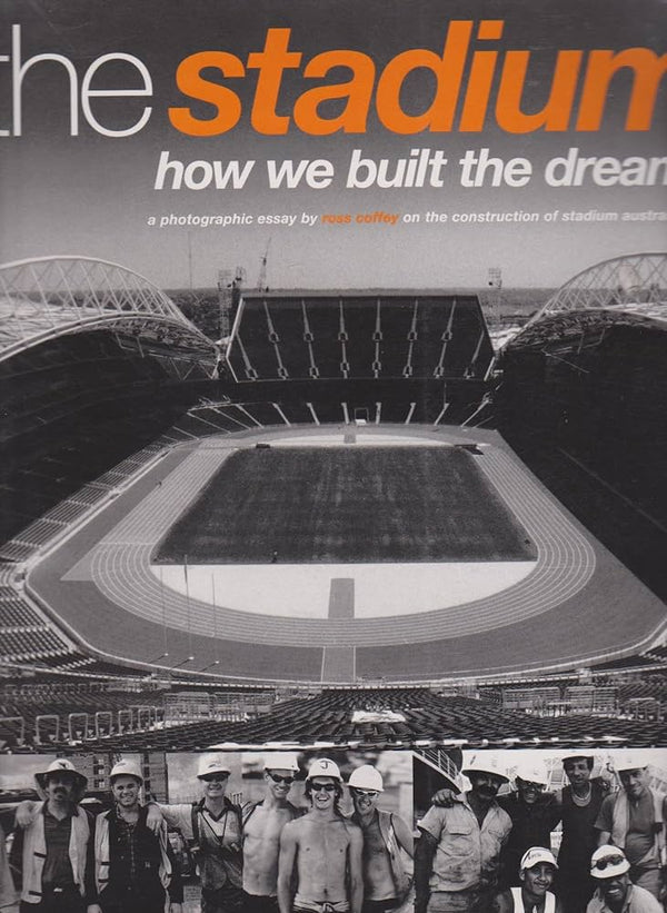 The Stadium : How We Built the Dream