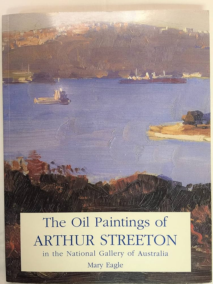 The Oil Colours of Arthur Streeton in the National Gallery of Australia