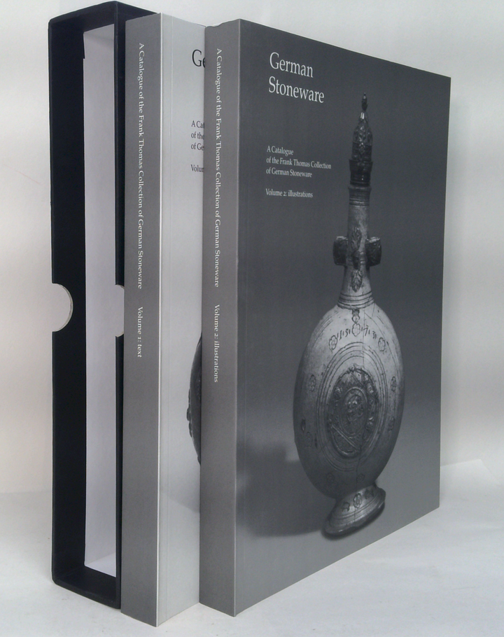German Stoneware: A Catalogue Of The Frank Thomas Collection Of German Stoneware (Two-Volume Set)