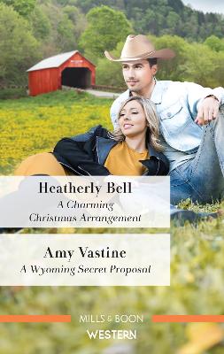 A Charming Christmas Arrangement/A Wyoming Secret Proposal