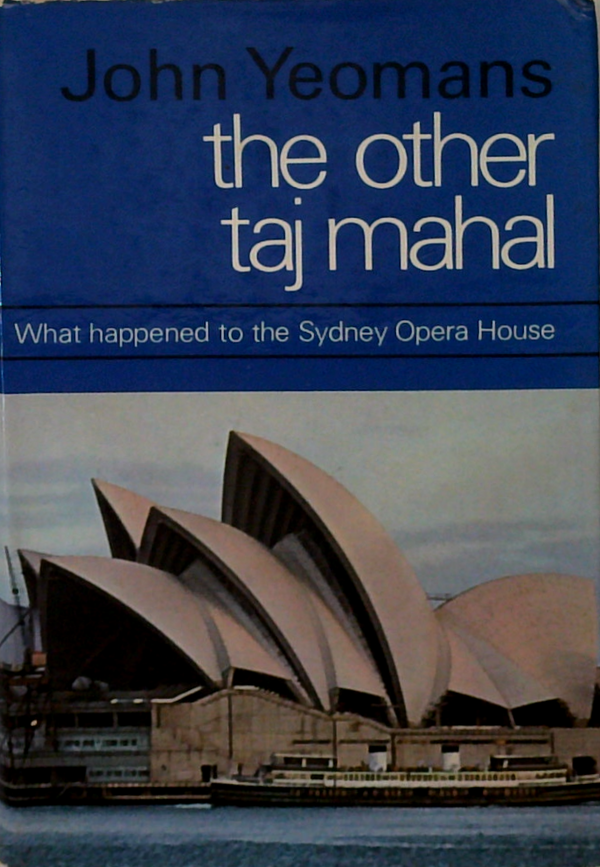 The Other Taj Mahal: What Happened To The Sydney Opera House