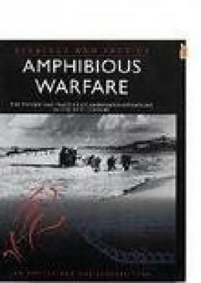 Amphibious Warfare: The Theory and Practice of Amphibious Operations