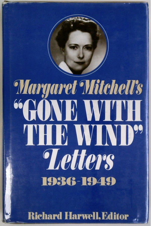 Margaret Mitchell's Gone with the Wind Letters, 1936-1949