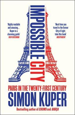 Impossible City: Paris in the Twenty-First Century