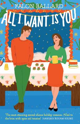 All I Want is You: The dreamiest new rivals-to-lovers, second-chance,
