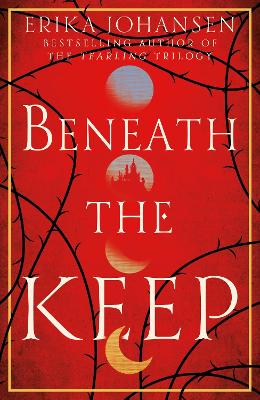 Beneath the Keep: A Novel of the Tearling