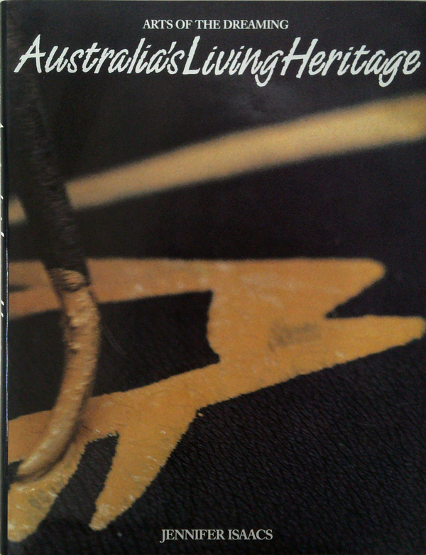 Arts Of The Dreaming: Australia's Living Heritage