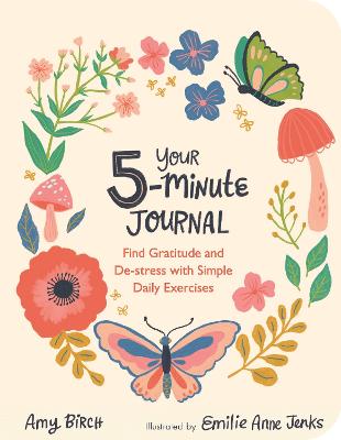 Your 5-Minute Journal: Find Gratitude and De-Stress with Simple Daily
