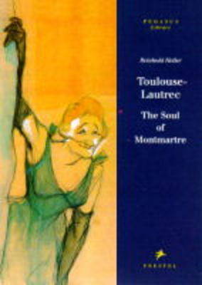 Toulouse-Lautrec: The Soul of Montmartre