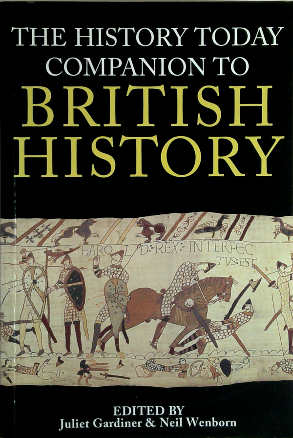 The History Today Companion To British History