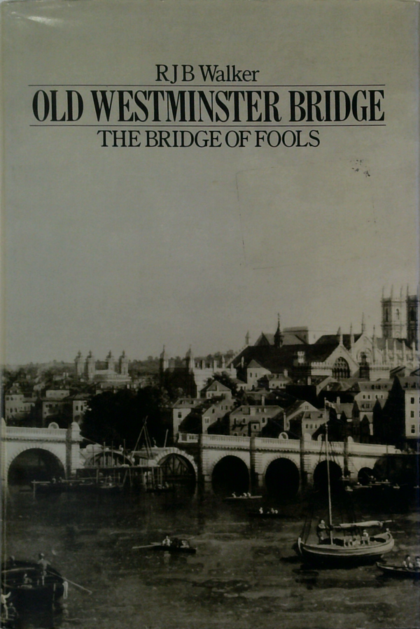 Old Westminster Bridge: The Bridge Of Fools