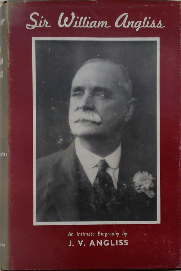 Sir William Angliss: An Intimate Biography (SIGNED)