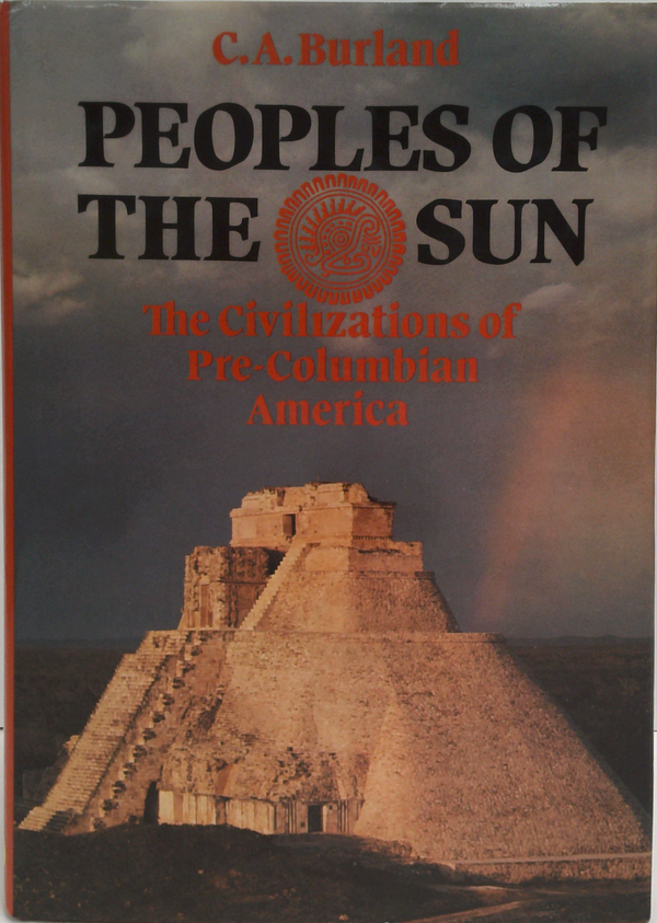 Peoples Of The Sun: The Civilizations Of Pre-Columbian America