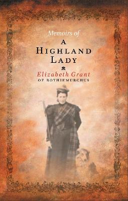 Memoirs Of A Highland Lady