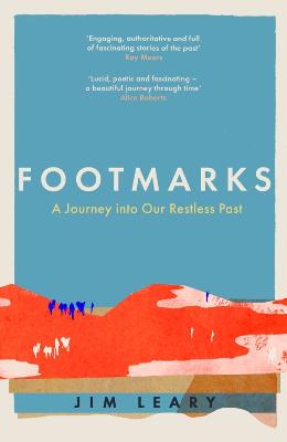 Footmarks: A Journey into Our Restless Past
