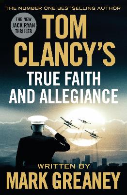 Tom Clancy's True Faith and Allegiance: INSPIRATION FOR THE THRILLING