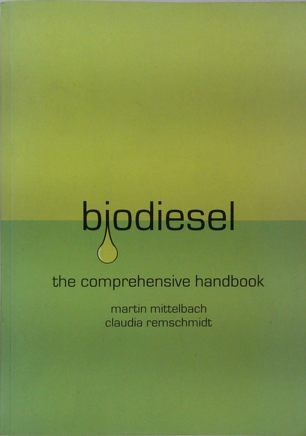 Biodiesel The Comprehensive Handbook