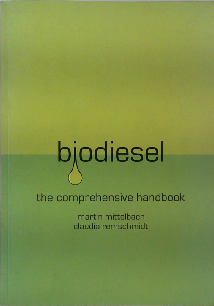 Biodiesel The Comprehensive Handbook