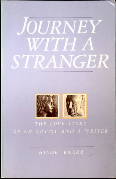 Journey with a Stranger: The Love Story of an Artist and a Writer [Signed]