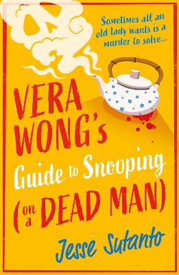 Vera Wong's Guide to Snooping (on a Dead Man) (The Vera Wong series,