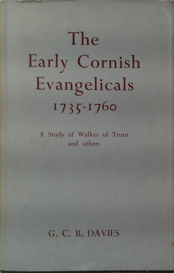 The Early Cornish Evangelicals: 1735-1760