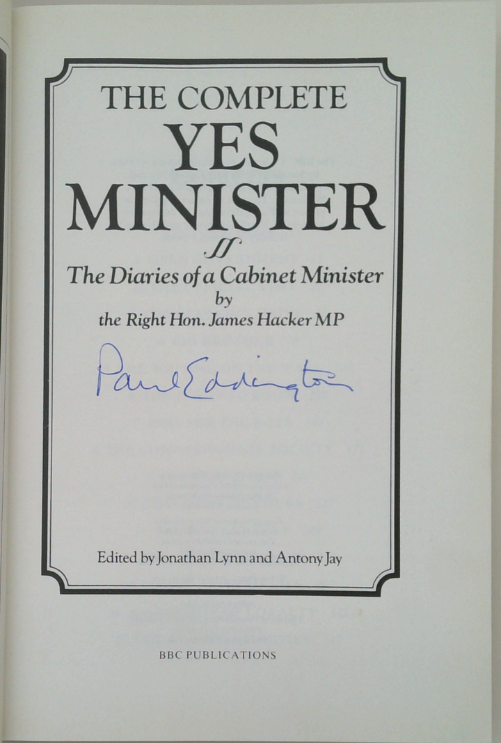 The Complete Yes Minister; The Diaries Of A Cabinet Minister (SIGNED)
