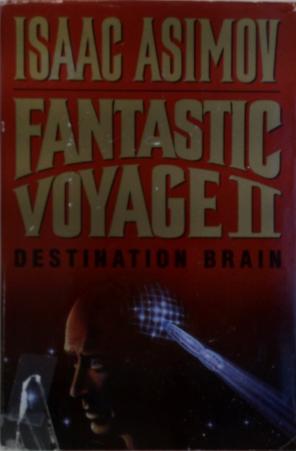 Fantastic Voyage Ii Destination Brain