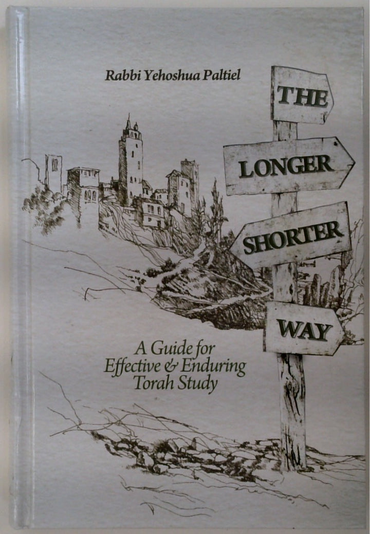 The Longer Shorter Way: A Guide for Effective & Enduring Torah Study (SIGNED)