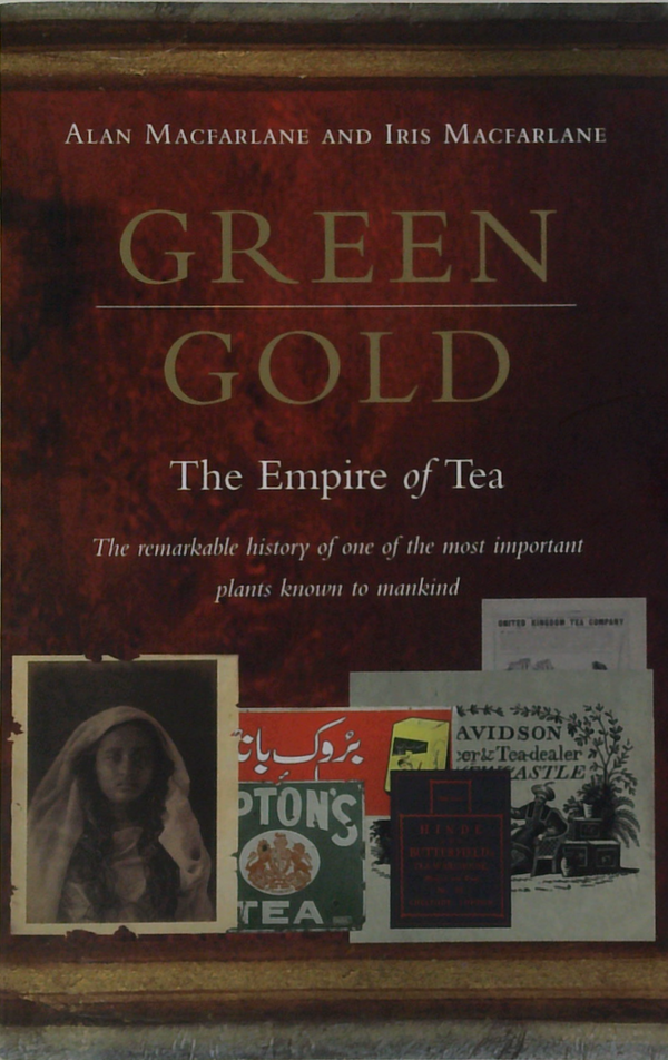 Green Gold: The Empire Of Tea