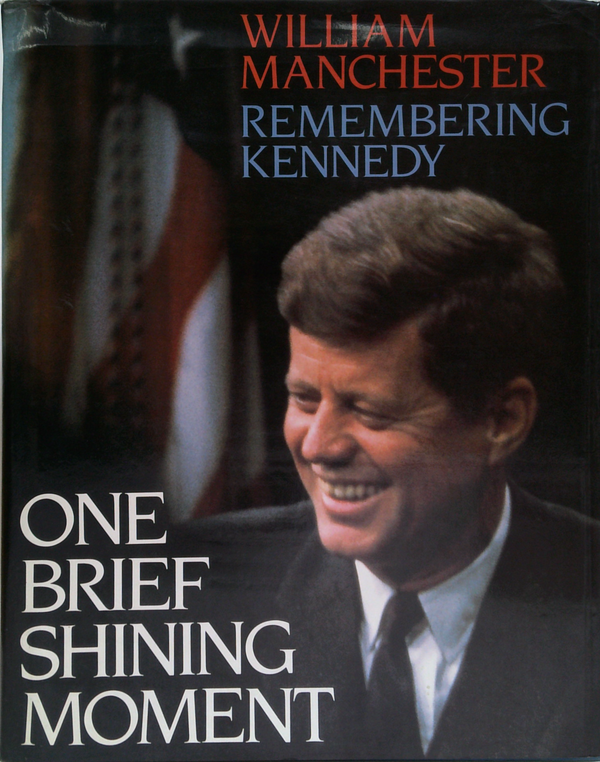 Remembering Kennedy: One Brief Shining Moment