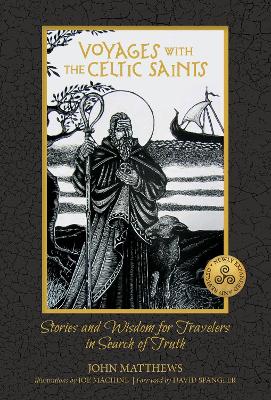 Voyages with the Celtic Saints: Stories and Wisdom for Travelers in