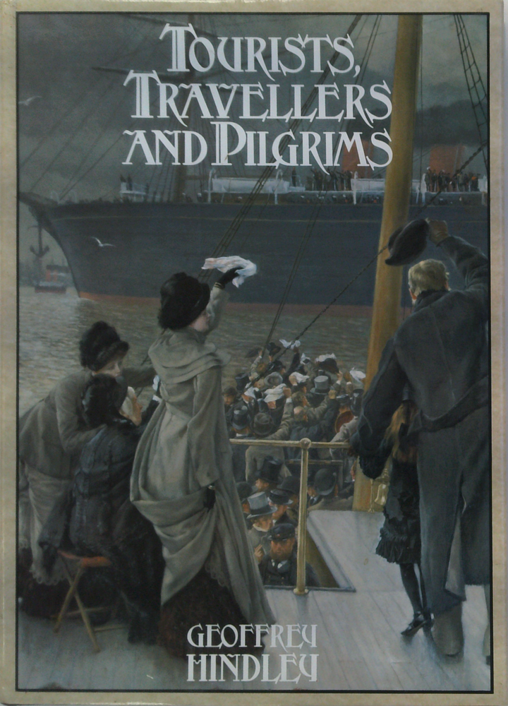 Tourists, Travellers And Pilgrims