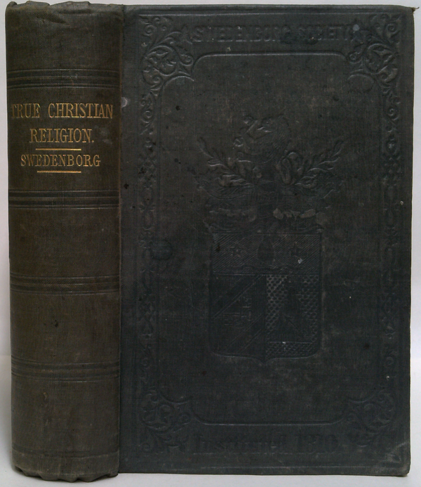 The True Christian Religion; The Universal Theology Of The New Church
