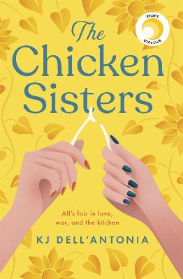 The Chicken Sisters: A Reese's Book Club Pick & New York Times