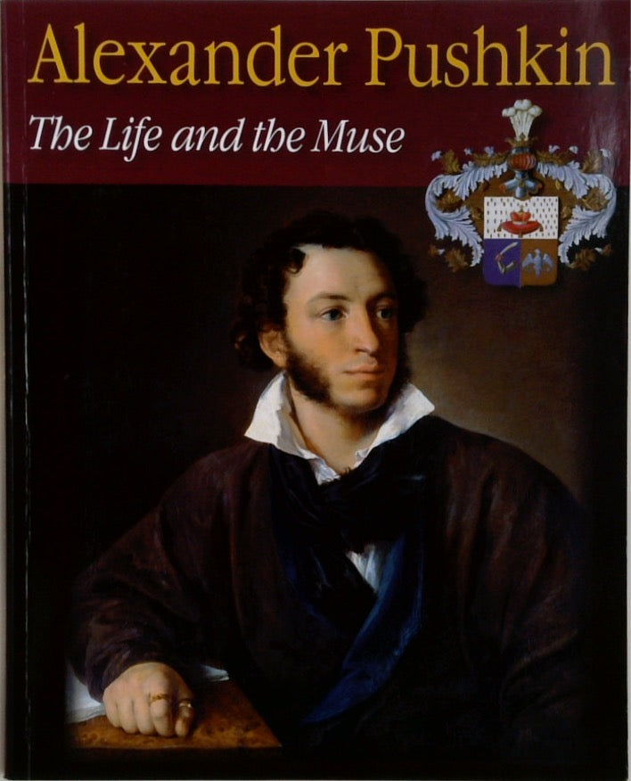 Alexander Puskin: The life and the Muse 1799-1999