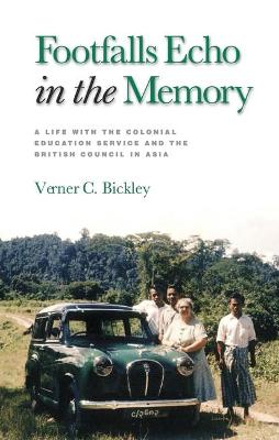 Footfalls Echo in the Memory: A Life with the Colonial Education