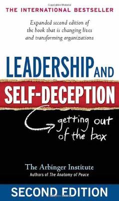 Leadership and Self-Deception: Getting Out of the Box