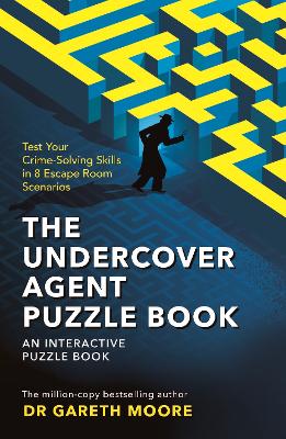 The Undercover Agent Puzzle Book: Test Your Crime-Solving Skills in 8