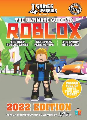 Roblox Ultimate Guide by GamesWarrior 2022