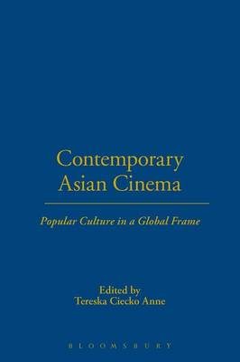 Contemporary Asian Cinema: Popular Culture in a Global Frame