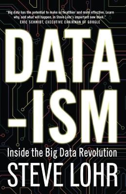 Data-ism: Inside the Big Data Revolution