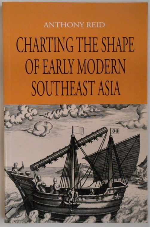 Charting the Shape of Early Modern Southeast Asia