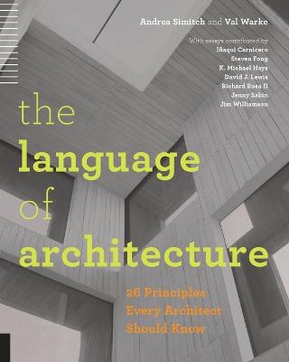 The Language of Architecture: 26 Principles Every Architect Should