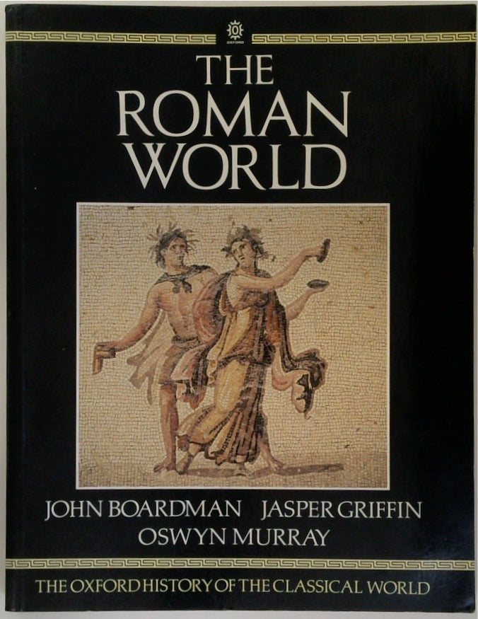 The Oxford History of the Classical World: The Roman World