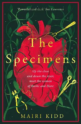 The Specimens: A bold retelling of Burke and Hare's crimes from the