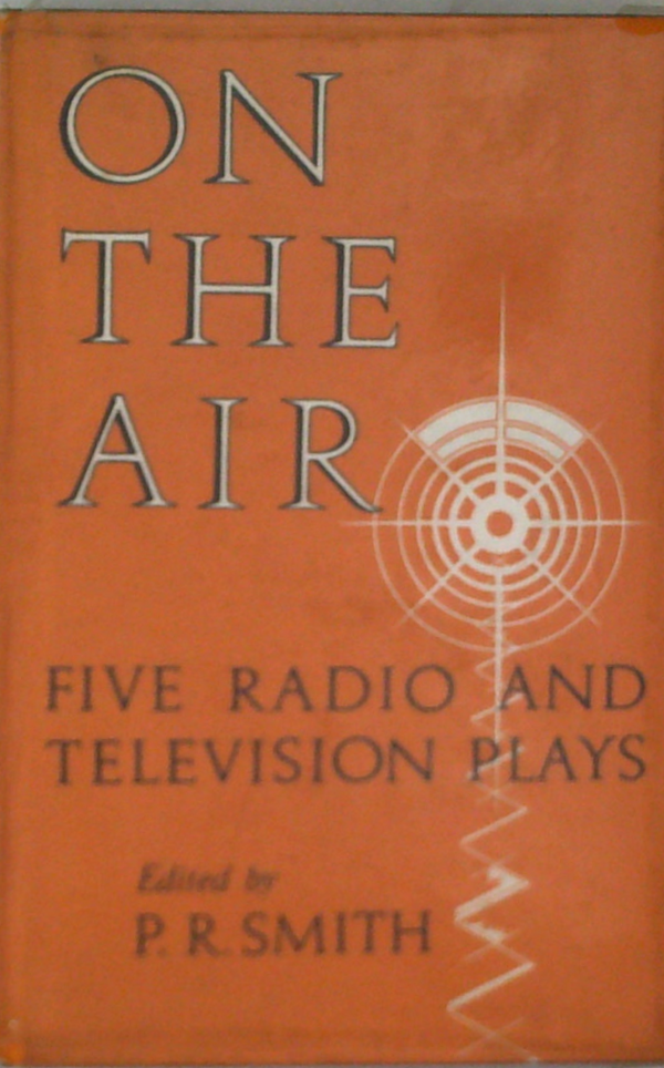 On The Air: Five Radio And Television Plays