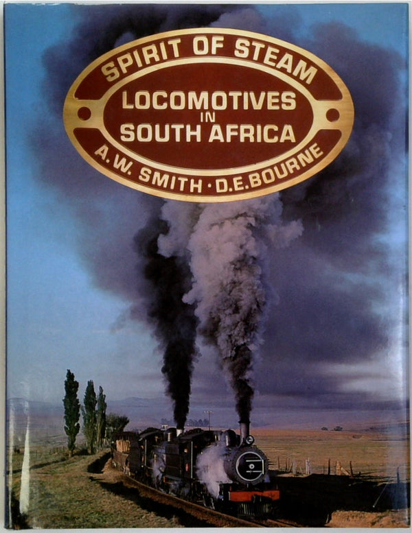 Spirit of Steam: Locomotives in South Africa