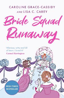 Bride Squad Runaway: The perfect holiday read - witty, wise and